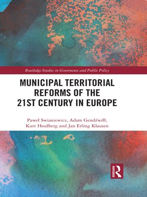 cover image of Municipal Territorial Reforms of the 21st Century in Europe